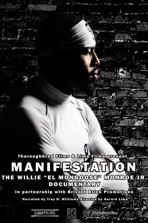 Manifestation - The Willie "El Mongoose" Monroe Jr. Documentary