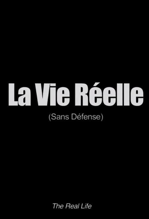 La vie réelle: sans défense