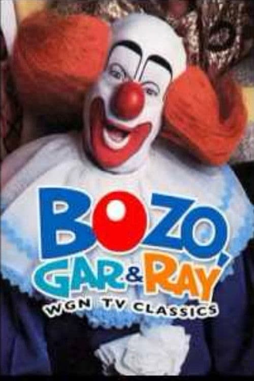 Bozo, Gar & Ray: WGN TV Classics