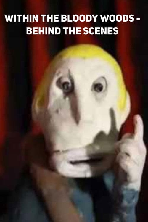 Within the Bloody Woods - behind the scenes