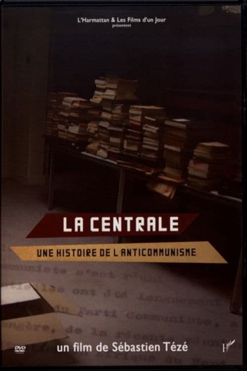 La Centrale, une histoire de l'anticommunisme