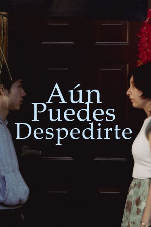 Aún puedes despedirte