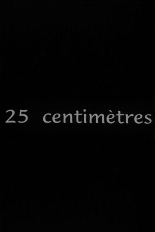 25 Centimètres