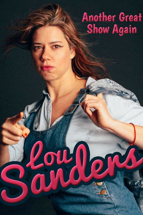 Lou Sanders: Another Great Show Again