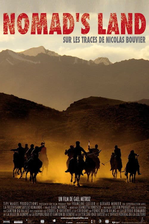 Nomad's Land - Sur les traces de Nicolas Bouvier