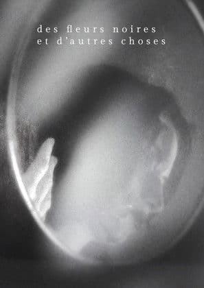 Des fleurs noires et d'autres choses