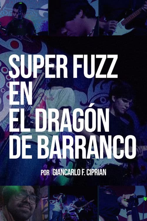 SUPER FUZZ EN EL DRAGÓN DE BARRANCO