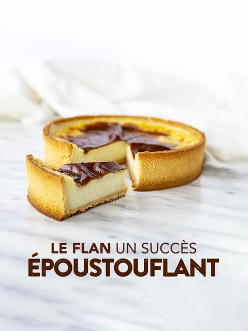 Le flan : un succès époustouflant !