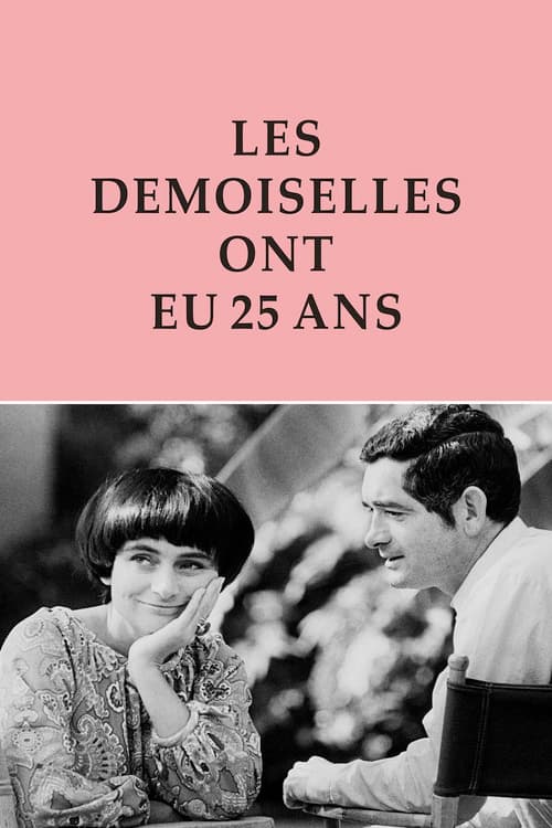Les demoiselles ont eu 25 ans