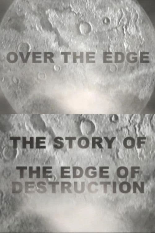 Over the Edge: The Story of 'The Edge of Destruction'