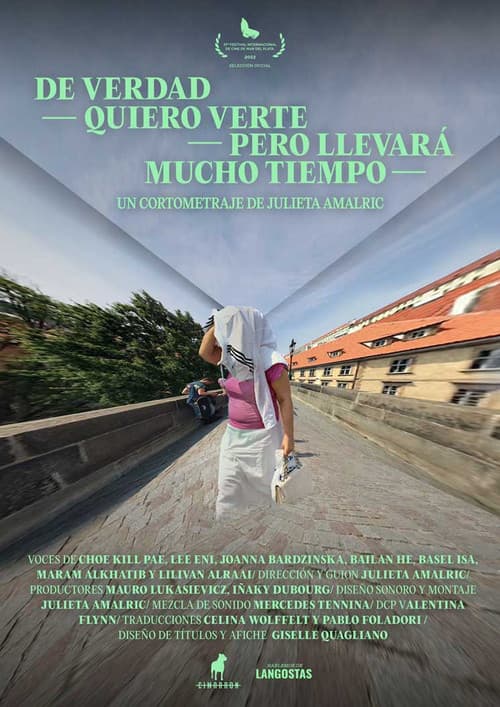 De verdad quiero verte pero llevará mucho tiempo