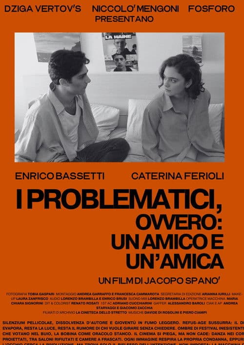 I Problematici, ovvero: un' amica e un amico