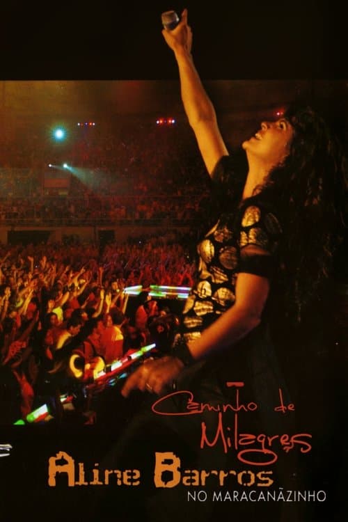 Caminho de Milagres: Aline Barros no Maracanãzinho