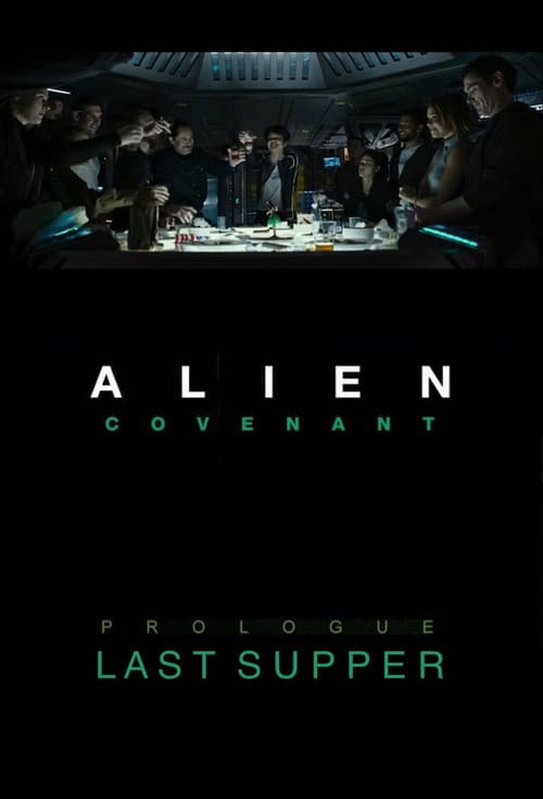 Alien: Covenant - Prologue - Last Supper