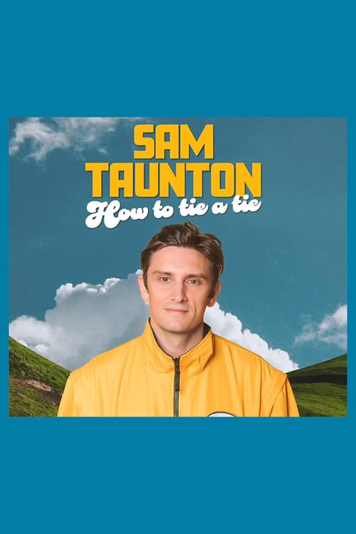 Sam Taunton: How to Tie A Tie