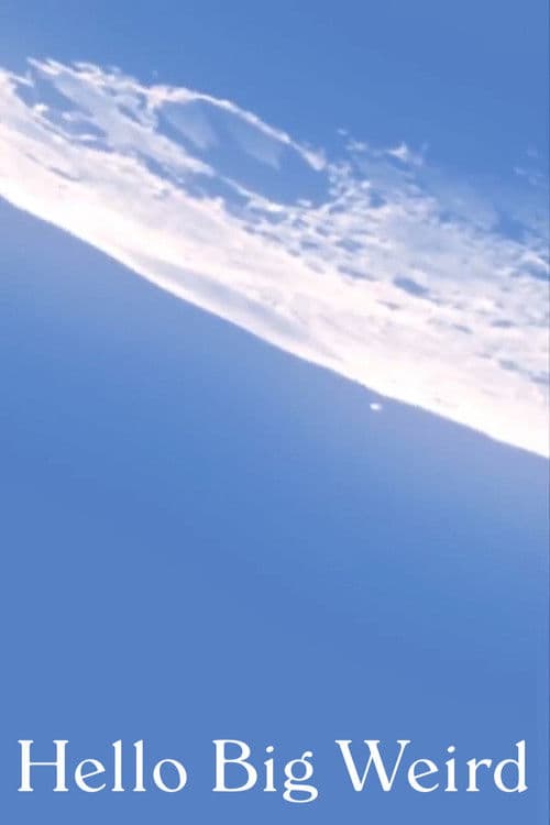 Hello Big Weird