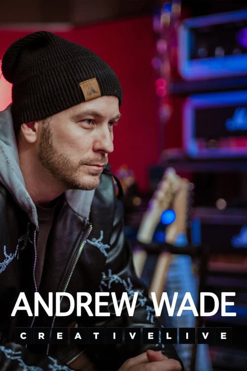 Andrew Wade's CreativeLive Courses
