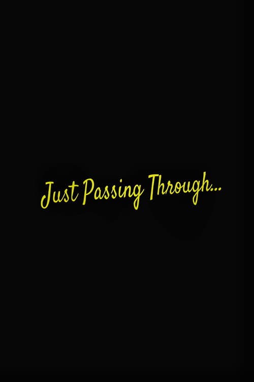 Just Passing Through...