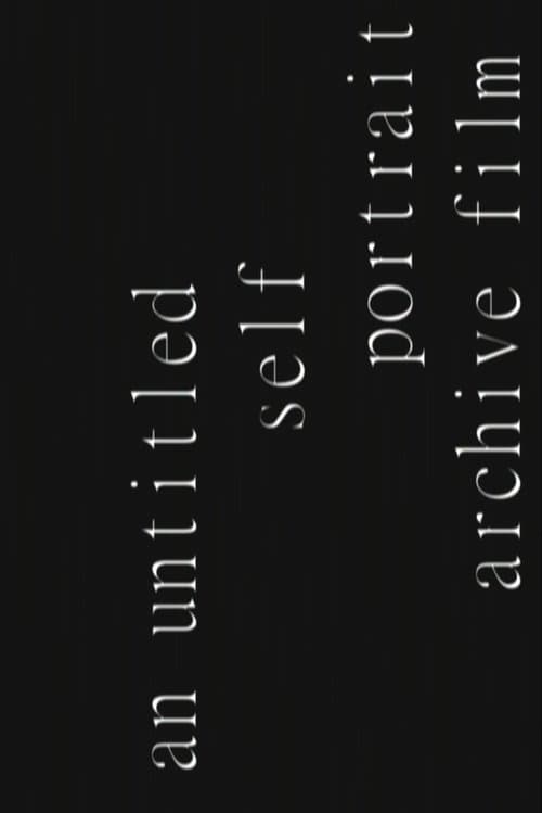 an untitled self portrait archive film