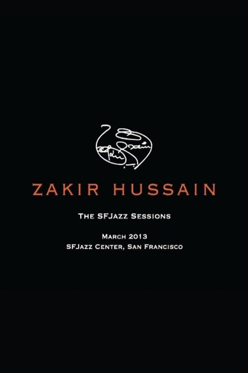 Zakir Hussain: The SFJazz Sessions