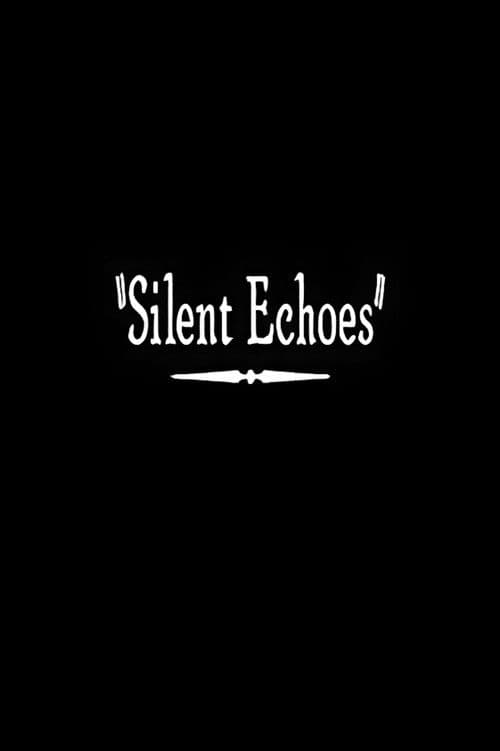 Silent Echoes