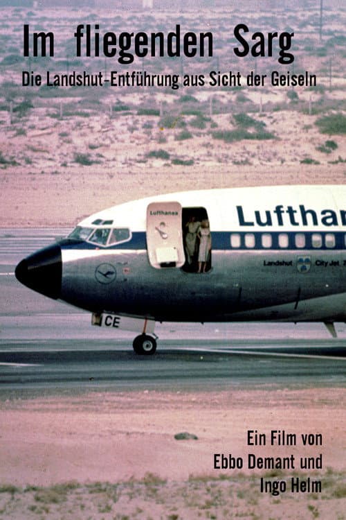 Im fliegenden Sarg - Die Landshut-Entführung aus Sicht der Geiseln