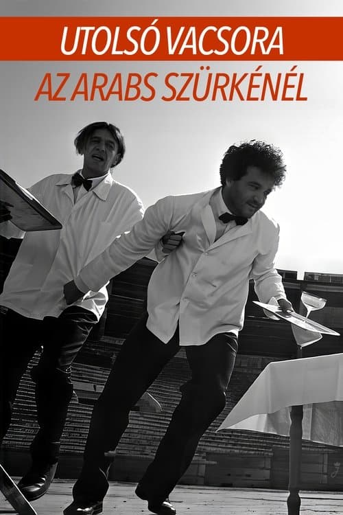 Utolsó vacsora az Arabs Szürkénél