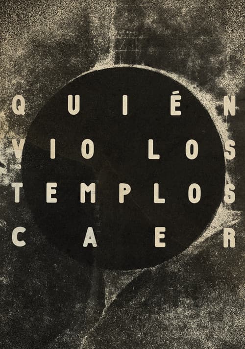 Quién vio los templos caer
