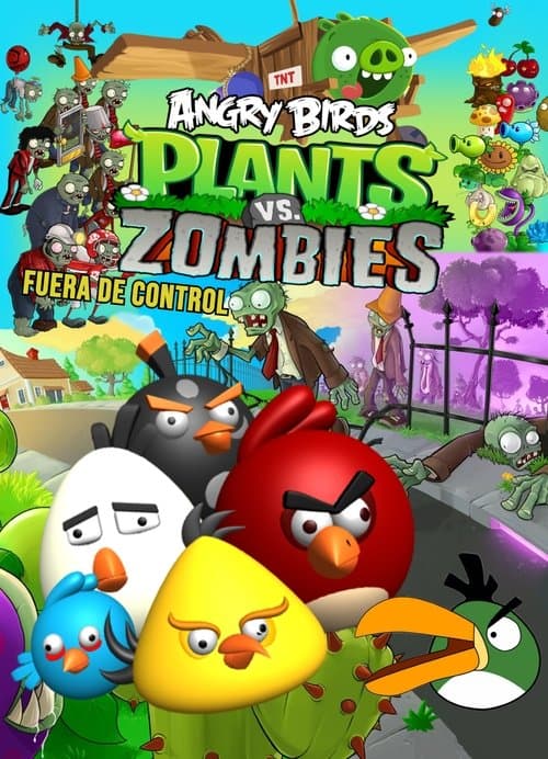 Angry Birds - Plantas Contra Zombies: Fuera de Control