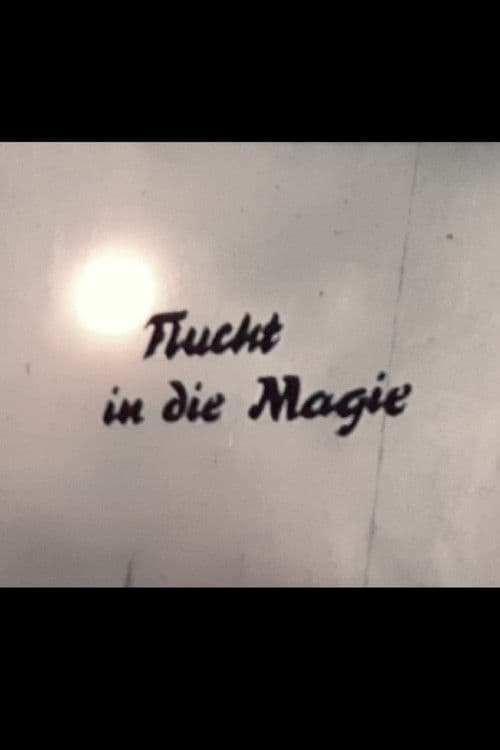Flucht in die Magie