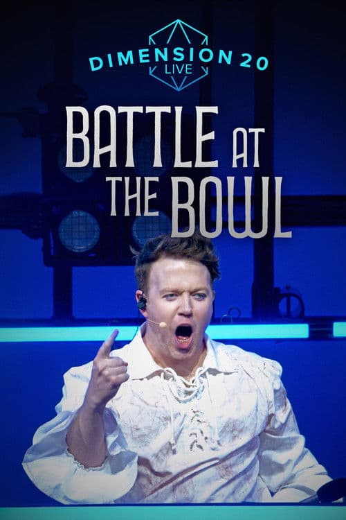 Dimension 20 Live: Battle at the Bowl