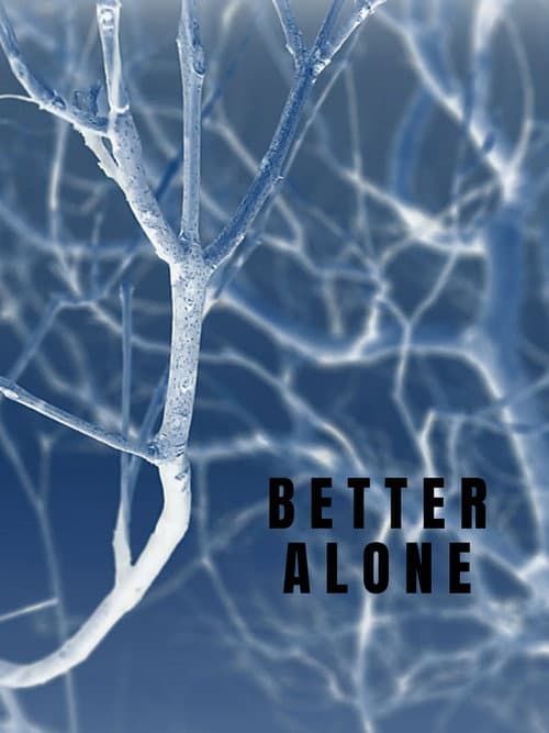 Better Alone