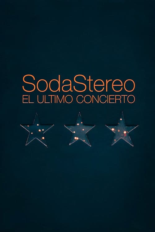 Soda Stereo: El Último Concierto