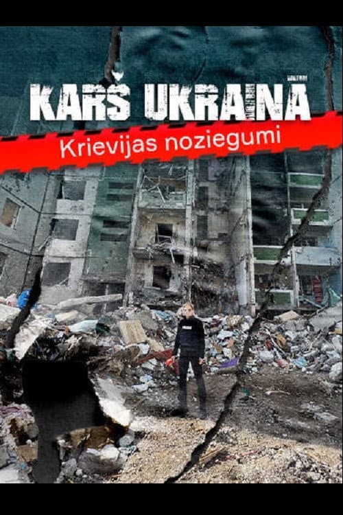 Karš Ukrainā. Krievijas noziegumi