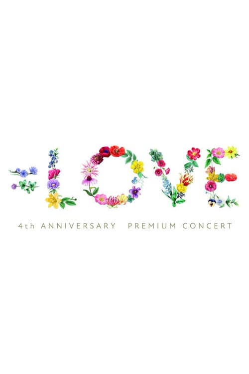 =LOVE 4th Anniversary Premium Concert
