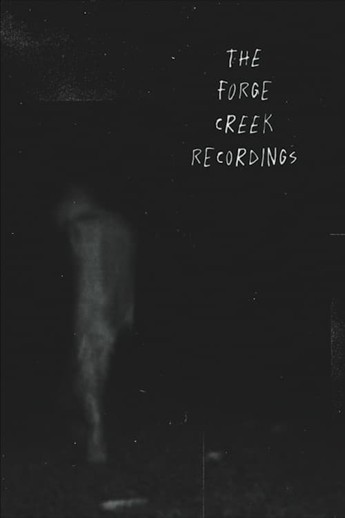 The Forge Creek Recordings