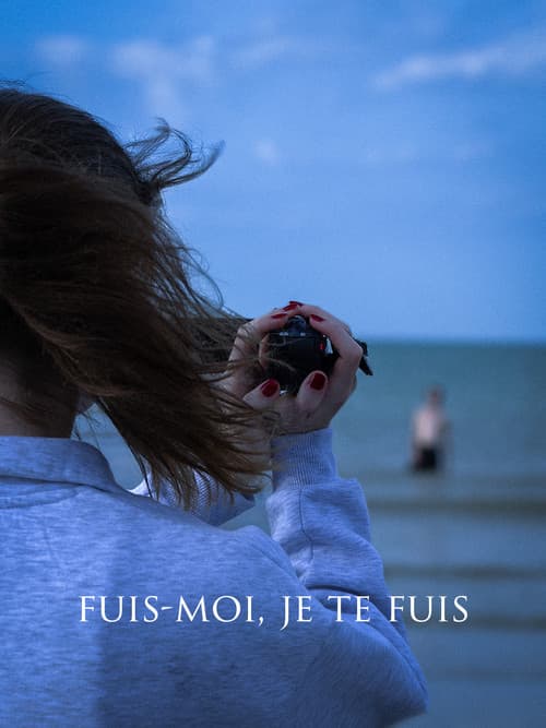 Fuis-moi, je te fuis