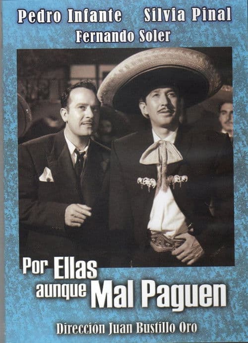 Por ellas aunque mal paguen