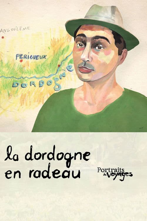 Portraits de Voyage: Dordogne - La Dordogne en radeau