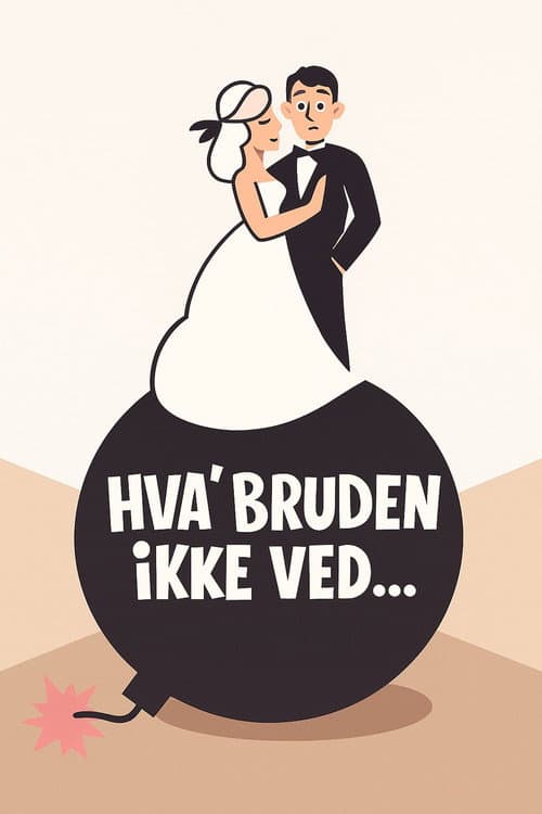 Hva' bruden ikke ved