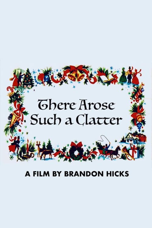 There Arose Such a Clatter