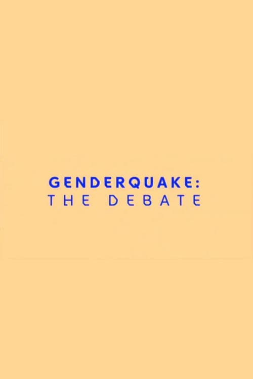 Genderquake: The Debate