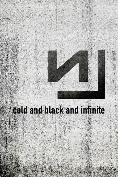Nine Inch Nails: Live - Cold and Black and Infinite