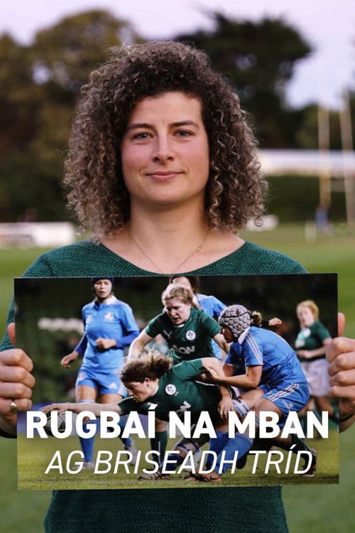 Rugbaí na mBan - Ag Briseadh Tríd