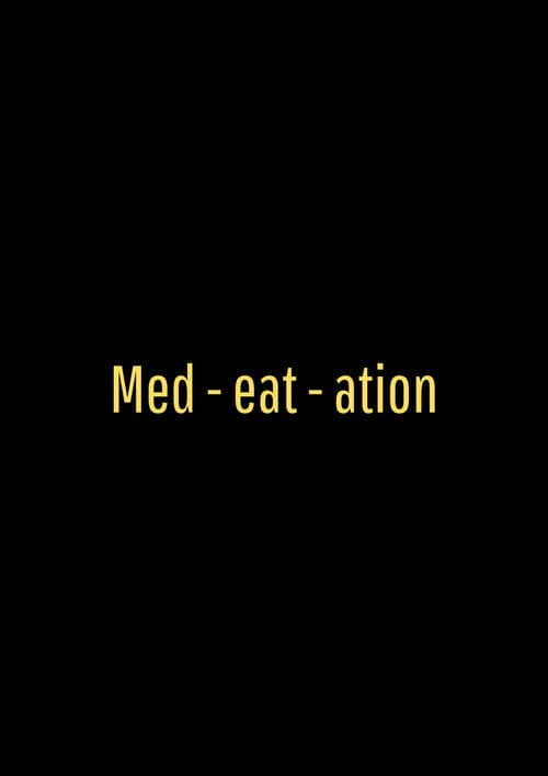 Med-eat-ation