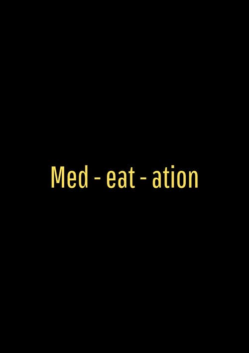 Med-eat-ation