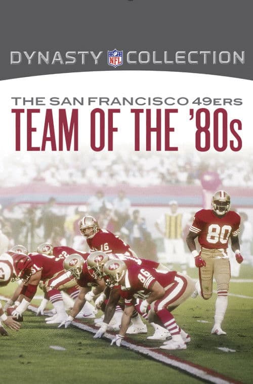 The San Francisco 49ers Team of the '80s