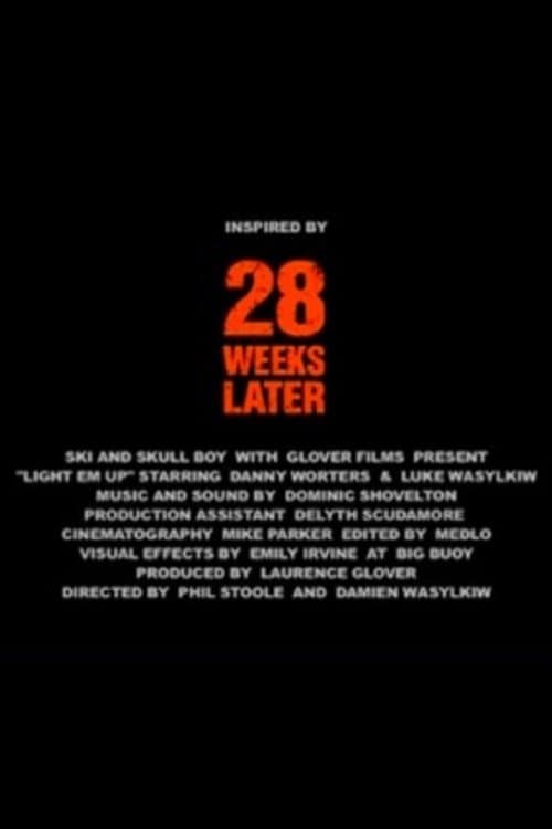 28 Weeks Later: Light 'Em Up