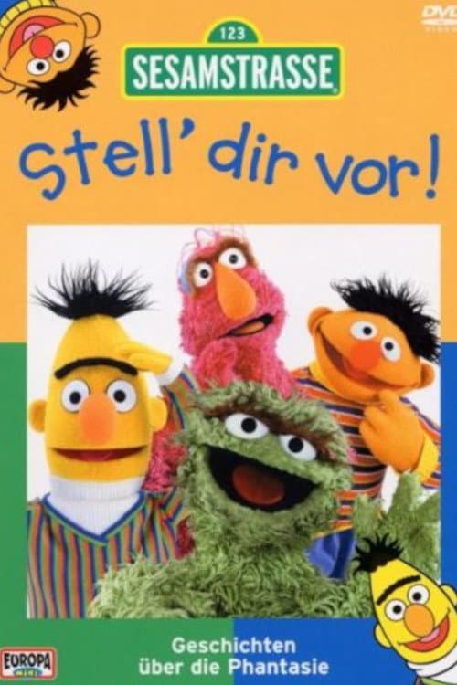 Sesamstraße - Stell dir vor!