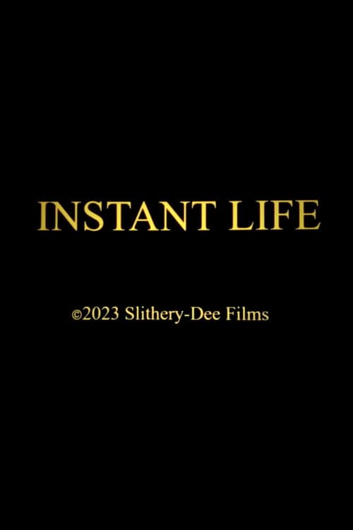 Instant Life